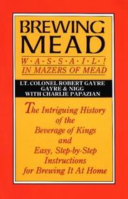 Brewing mead by Robert Gayre of Gayre and Nigg, Robert Gayre, Charlie Papazian