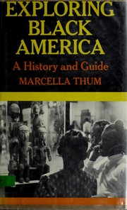 Cover of: Exploring Black America by Marcella Thum