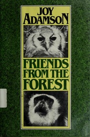 Cover of: Friends from the forest by Joy Adamson