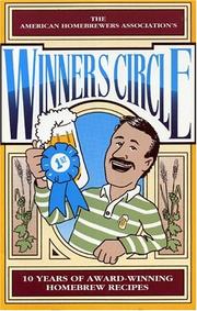 Cover of: The American Homebrewers Association's winners circle: 10 years of award-winning homebrew recipes