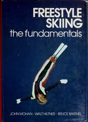 Cover of: Freestyle skiing: the fundamentals