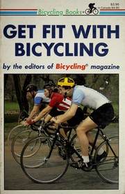 Cover of: Get Fit with Bicycling (Bicycling books) by "Bicycling" Magazine