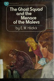 Cover of: The Ghost Squad and the menace of the Malevs