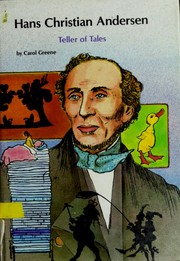 Cover of: Hans Christian Andersen, teller of tales by Carol Greene
