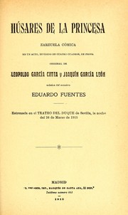 Cover of: Húsares de la princesa: zarzuela cómica en un acto, dividido en cuatro cuadros, en prosa