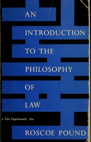 Cover of: An introduction to the philosophy of law. by Roscoe Pound