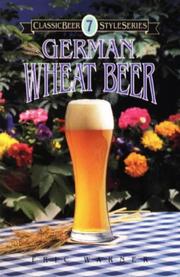 Cover of: German wheat beer by Warner, Eric., Warner, Eric.