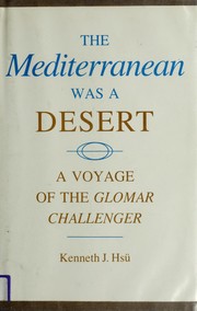 Cover of: The Mediterranean was a desert: a voyage of the Glomar Challenger