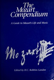 Cover of: The Mozart Compendium: A Guide to Mozart's Life and Music