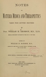 Cover of: Notes on materia medica and therapeutics by William Hanna Thomson