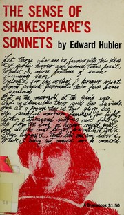 Cover of: The sense of Shakespeare's sonnets. by Edward Hubler