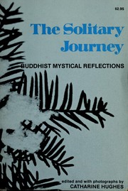 Cover of: The solitary journey: Buddhist mystical reflections.