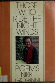 Cover of: Those who ride the night winds | Nikki Giovanni