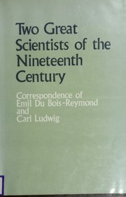 Cover of: Two Great Scientists of the Nineteenth Century by Bois-Reymond Emil Du