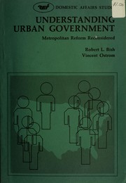 Cover of: Understanding Urban Government by Robert L. Bish, Vincent Ostrom