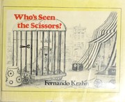 Cover of: Who's seen the scissors? by Fernando Krahn