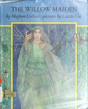 Cover of: The willow maiden by Meghan Collins