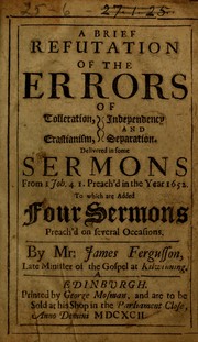 Cover of: A brief refutation of the errors of tolleration, erastianism, independency and separation by James Fergusson