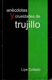 Cover of: Anécdotas y crueldades de Trujillo