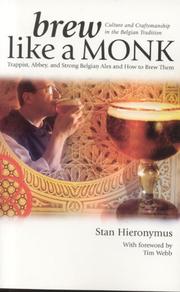 Cover of: Brew like a monk: Trappist, abbey, and strong Belgian ales and how to brew them