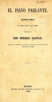 Cover of: El piano parlante: juguete cómico en tres actos y en verso