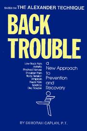 Cover of: Back trouble: a new approach to prevention and recovery