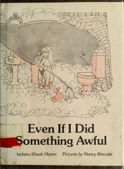 Cover of: Even if I did something awful by Barbara Shook Hazen