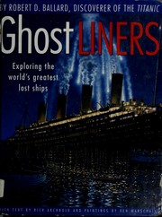 Cover of: Ghost liners by Robert D. Ballard