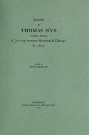 Cover of: Journal of Thomas Nye: written during a journey between Montreal & Chicago in 1837