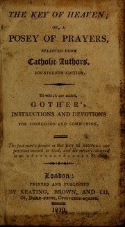 Cover of: The key of heaven, or, a posey of prayers by John Gother