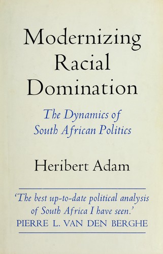Modernizing racial domination by Heribert Adam