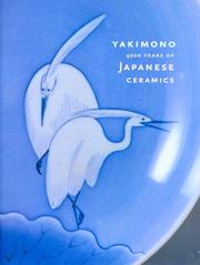 Cover of: Yakimono: 4000 Years of Japanese Ceramics