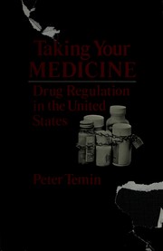 Cover of: Taking your medicine: drug regulation in the United States