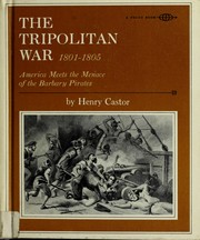 Cover of: The Tripolitan war, 1801-1805 | Henry Castor
