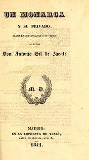 Cover of: Un monarca y su privado: drama en cuatro actos y en verso