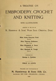 Cover of: A treatise on embroidery, crochet and knitting ...