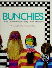 Cover of: Bunchies: fast and easy instructions for creating a bunch of scrunchies