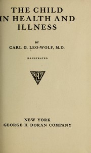 Cover of: The child in health and illness by Carl G. Leo-Wolf