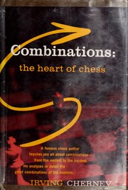 Cover of: Combinations:  the heart of chess.
