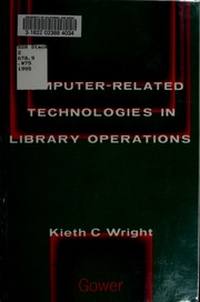 Cover of: Computer-related technologies in library operations by Kieth C. Wright