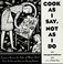 Cover of: Cook as I say, not as I do