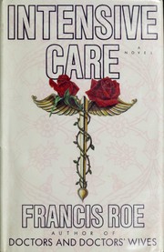 Cover of: Intensive care by Francis J. C. Roe