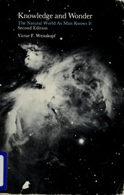 Cover of: Knowledge and wonder: the natural world as man knows it