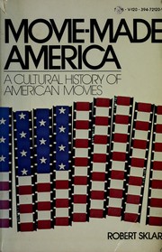 Cover of: Movie-made America: a cultural history of American movies