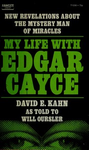 My life with Edgar Cayce by David E. Kahn