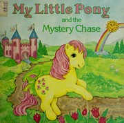 Cover of: My little pony and the mystery chase