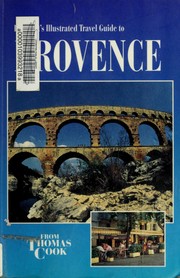 Cover of: Passport's illustrated travel guide to Provence by Thomas, Roger