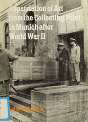 Repatriation of art from the Collecting Point in Munich after World War II by Craig Hugh Smyth