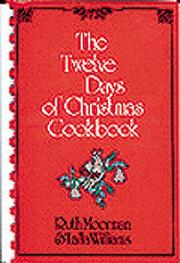 Cover of: The Twelve Days of Christmas Cookbook by Ruth Moorman, Lalla Williams