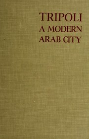 Cover of: Tripoli: a modern Arab city.